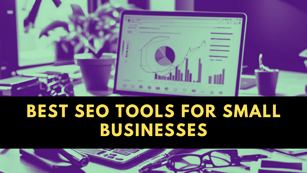 Best SEO tools for small businesses