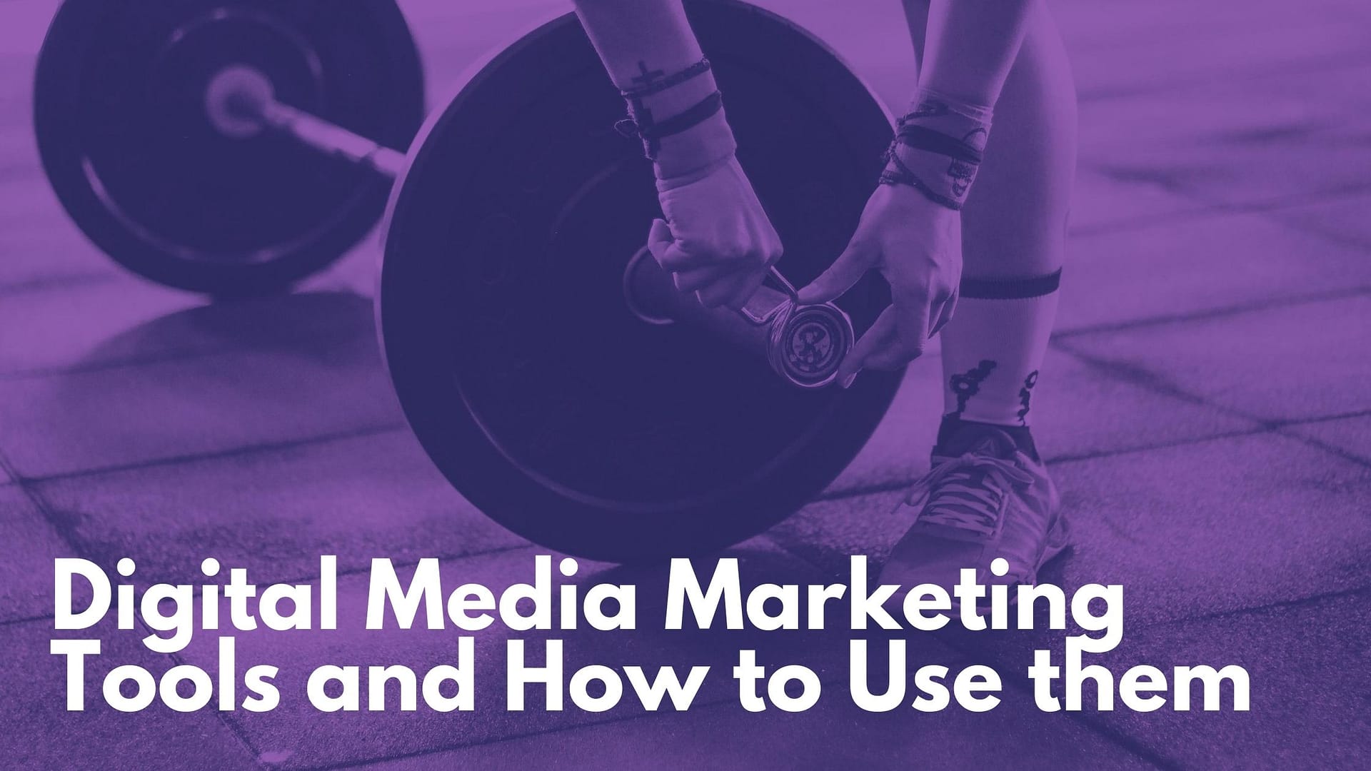 Digital Media Marketing Tools and its usages
