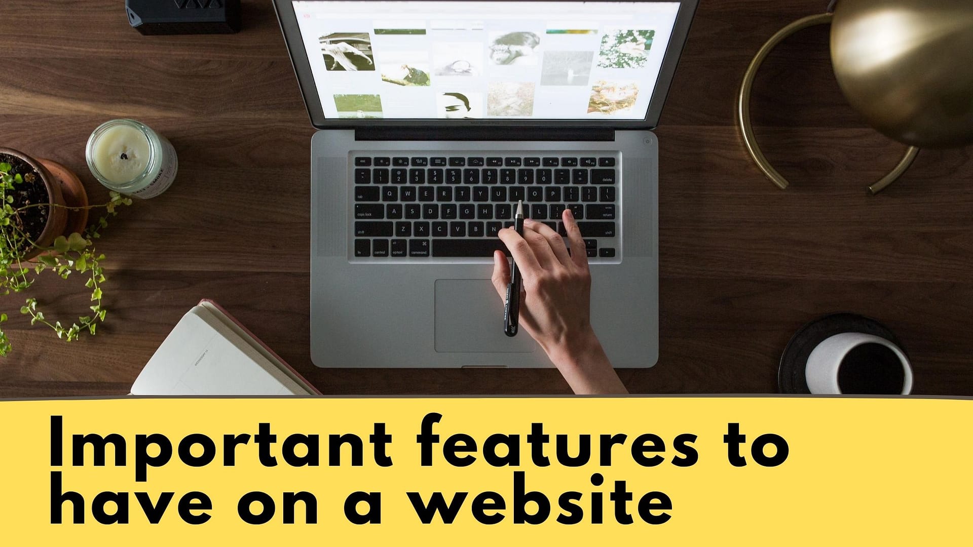 Important features to have on a website