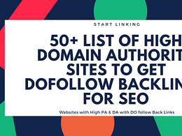 50+ List of High Domain Authority Sites To Get DoFollow Backlinks for SEO