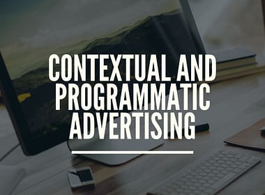 CONTEXTUAL AND PROGRAMMATIC ADVERTISING- MOST TRENDING IN DIGITAL MARKETING 2020