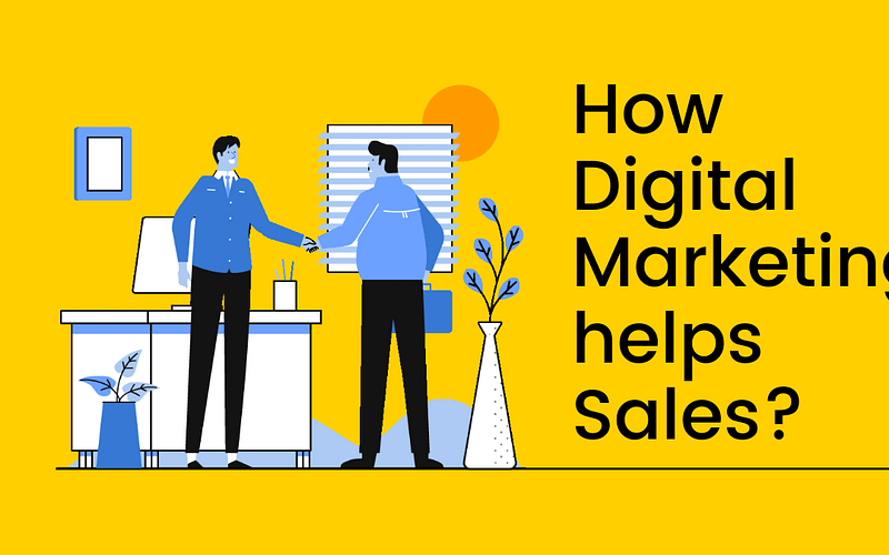 How Digital Marketing helps Sales?