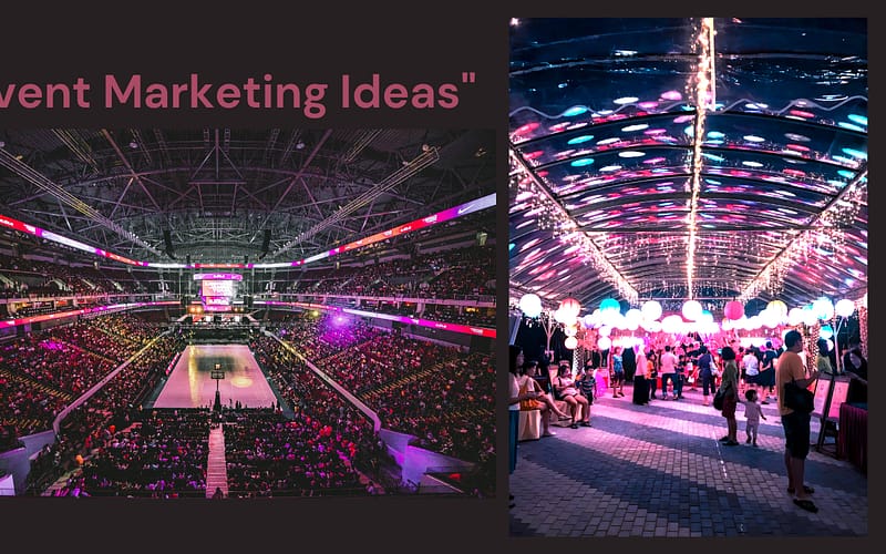Event Marketing Ideas